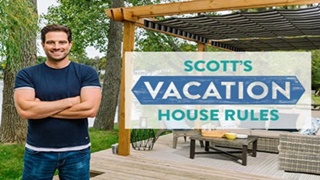 HGTV Canada Original Scott’s Vacation House Rules Delivers More Dream Escapes In Season 2 Beginning May 16
